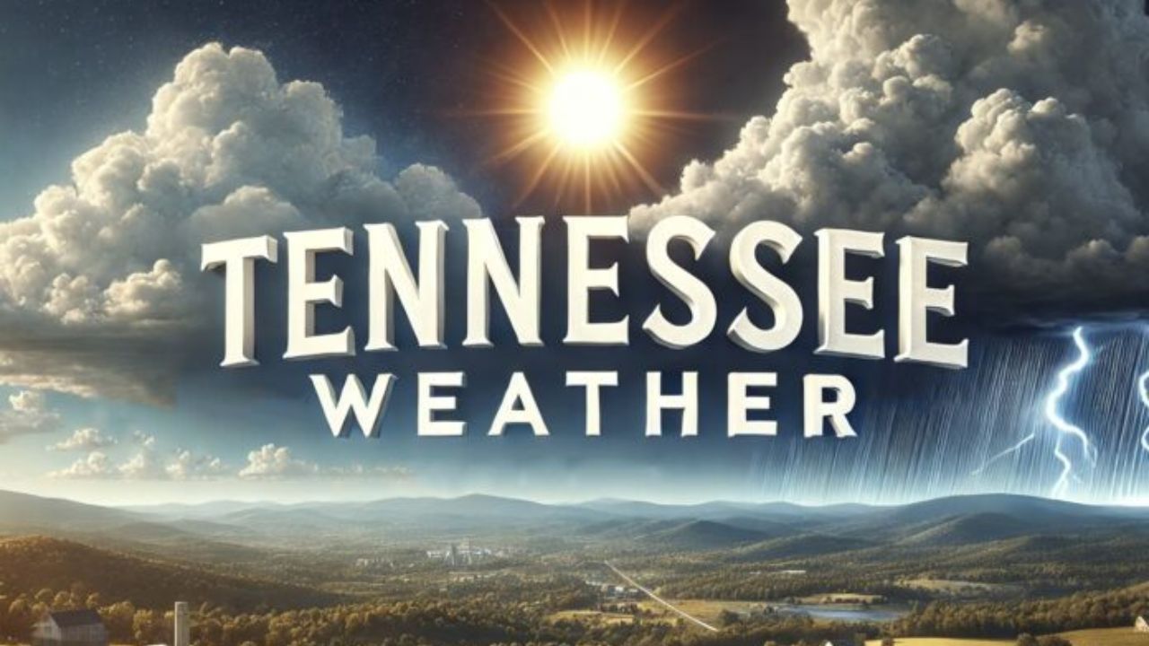 Tennessee Weather Alert Extreme Heat and Weekend Thunderstorms Expected